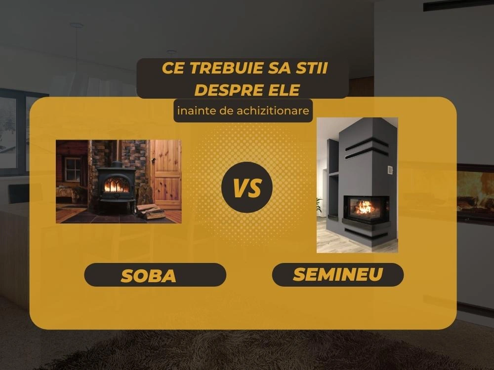 Ce trebuie sa stii ca sa alegi cea mai buna soba sau cel mai bun semineu pentru acasa?